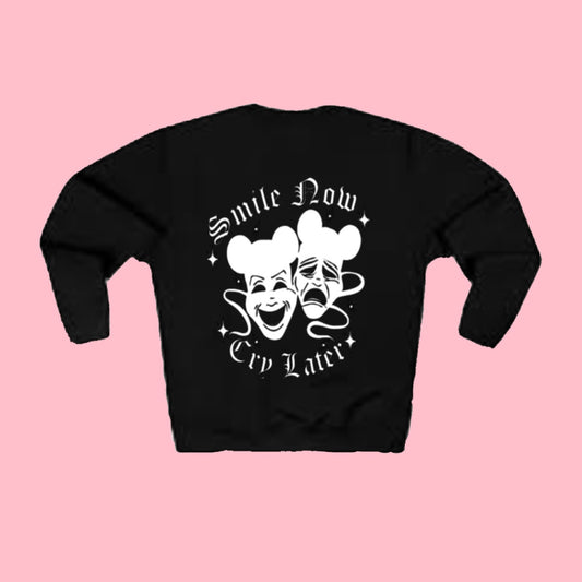 Smile Now Cry Later Crewneck