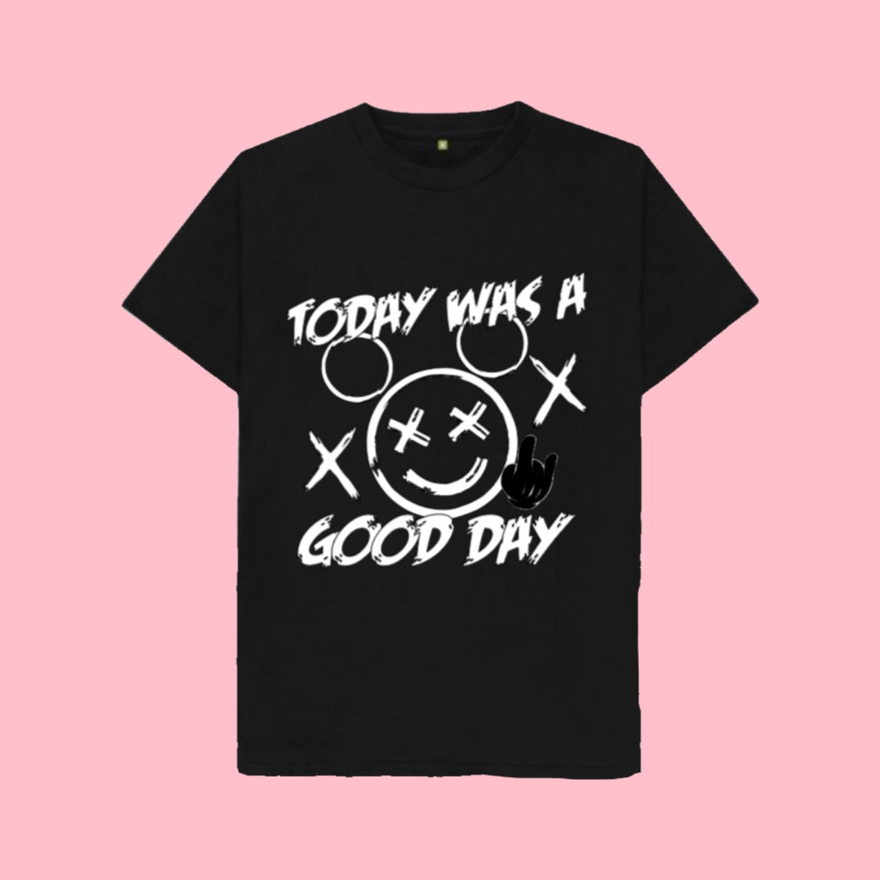 Today was a Good Day T-Shirt