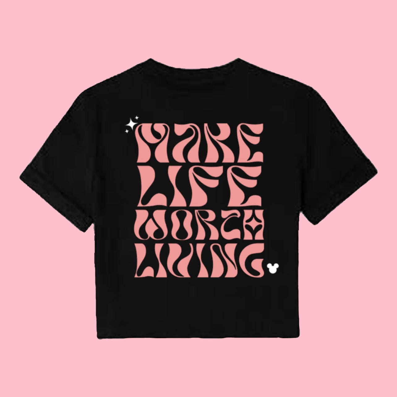 Make Life Worth Living T-shirt