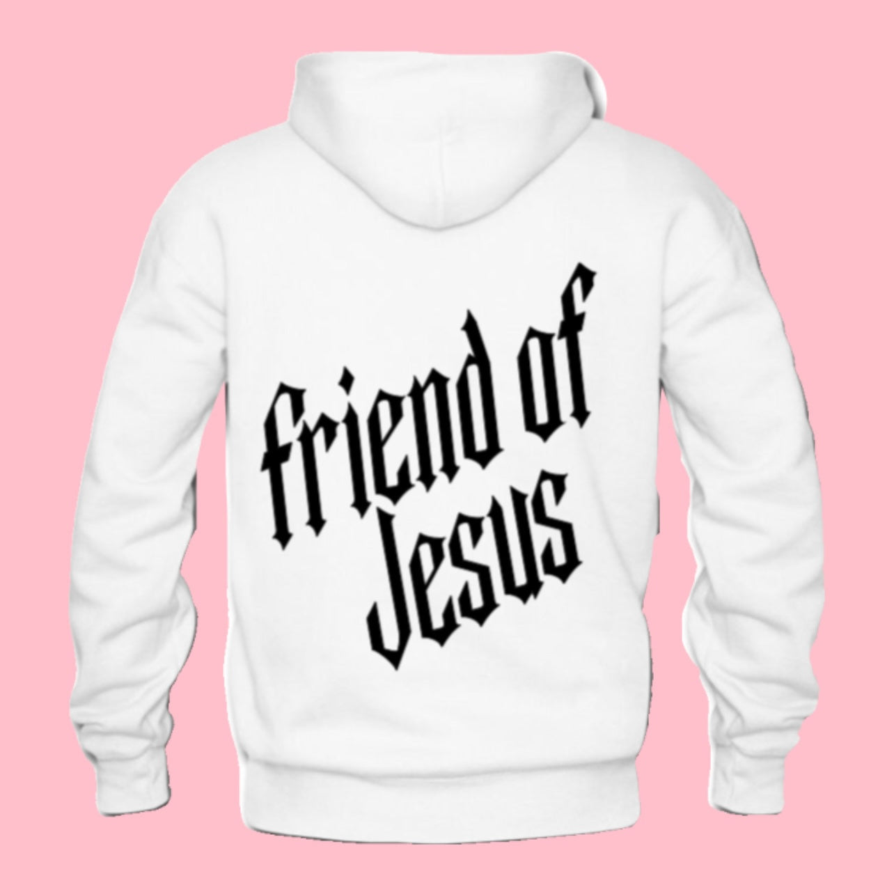 Friend of Jesus Hoodie