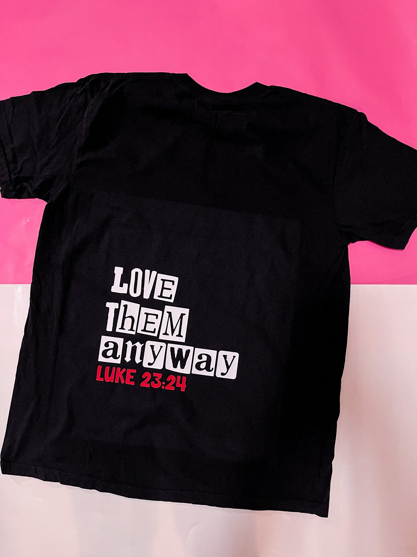 Love Them Anyway T-shirt