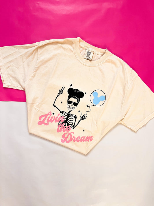 Livin the Dream T-Shirt