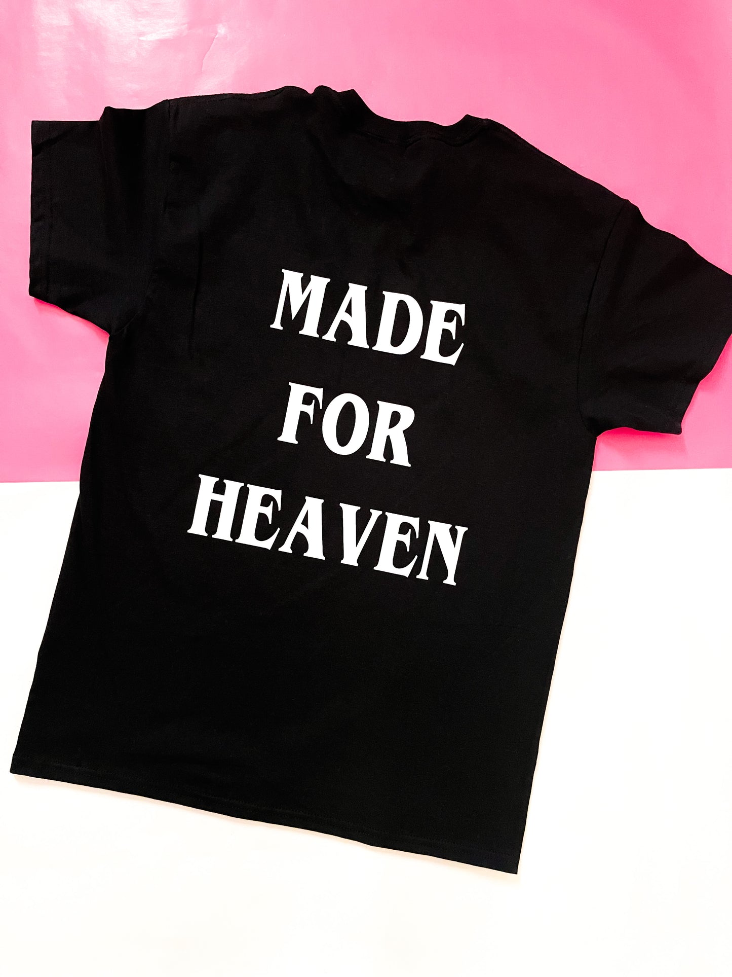 Made for Heaven T-shirt